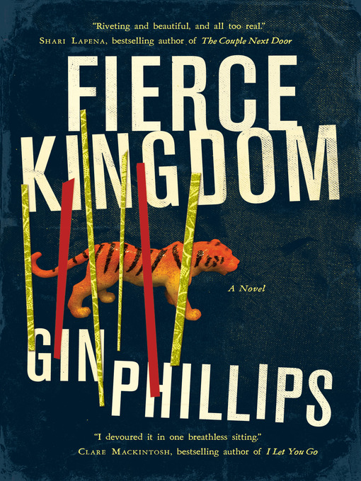 Title details for Fierce Kingdom by Gin Phillips - Available